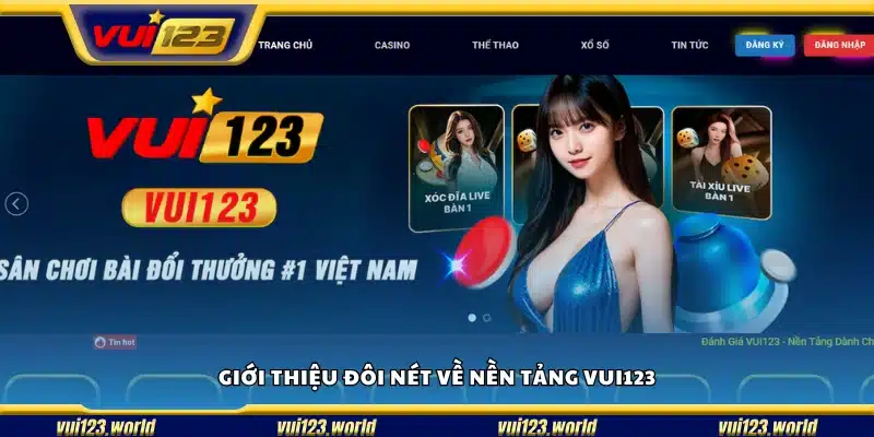 Giới thiệu Vui123 - Tổng quan về nền tảng hàng đầu