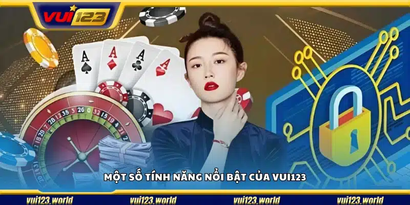 Khám phá các tính năng ưu việt của hệ thống