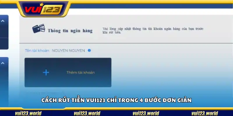 Hướng dẫn rút tiền Vui123 nhanh chóng trong 4 bước